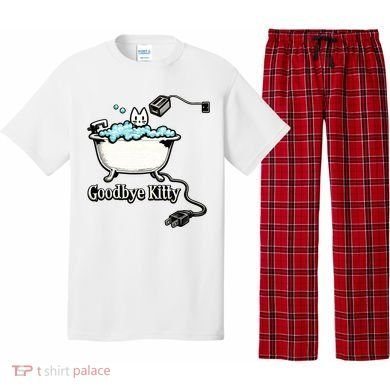 Goodbye Kitty Funny Bathtub Toaster Plug Bath Meme Pajama Set