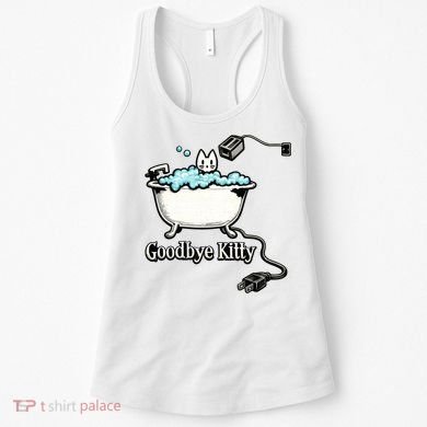 Goodbye Kitty Funny Bathtub Toaster Plug Bath Meme Women's Tank Top