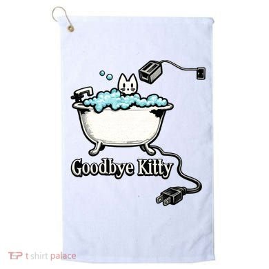 Goodbye Kitty Funny Bathtub Toaster Plug Bath Meme Golf Towel