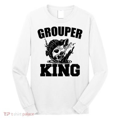 Grouper King Fishing Long Sleeve Shirt
