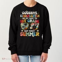 Goodbye Kindergarten Graduation To 1st Grade Hello Summer Women's Sweatshirt thumb 0