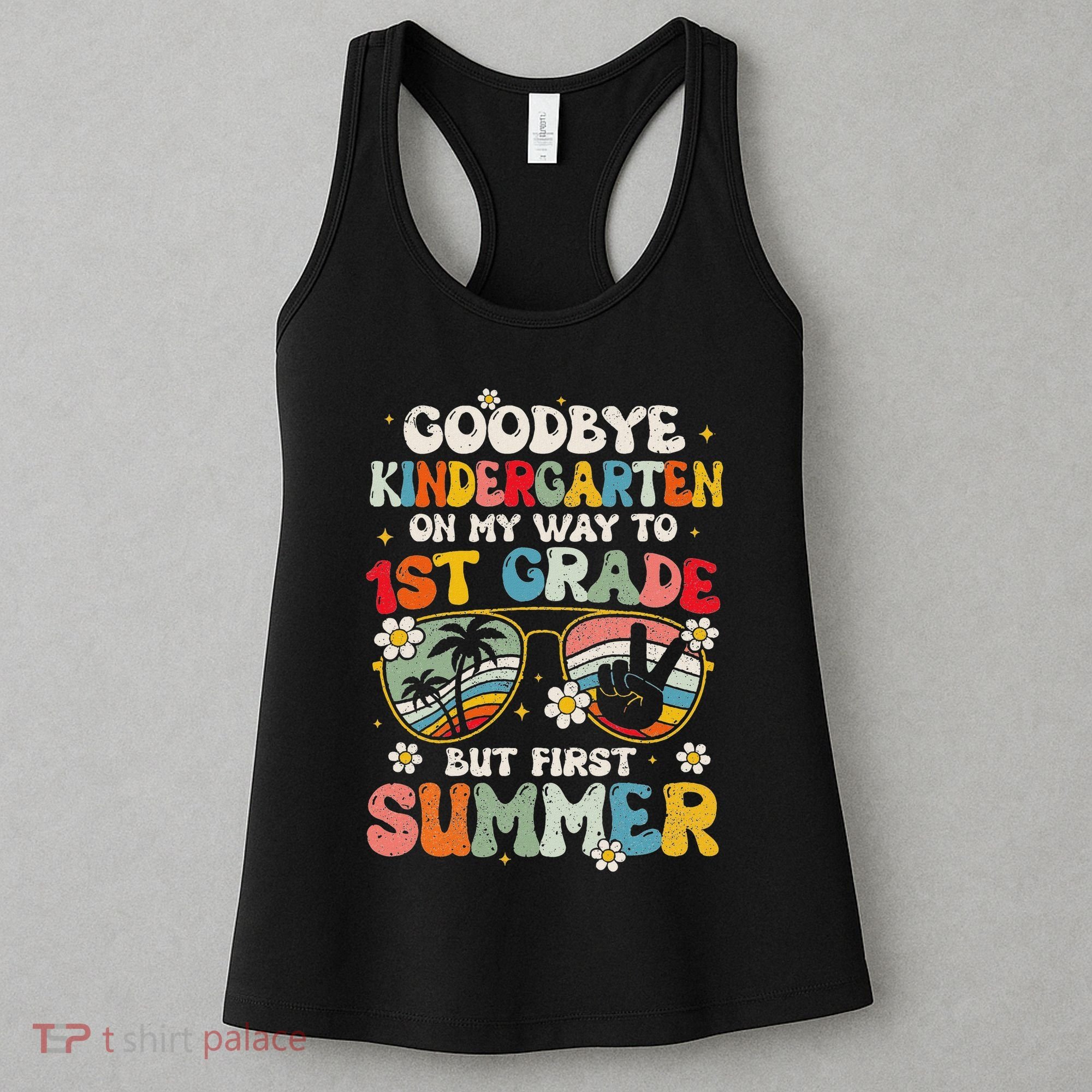 Goodbye Kindergarten Graduation To 1st Grade Hello Summer Women's Tank Top
