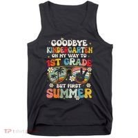 Goodbye Kindergarten Graduation To 1st Grade Hello Summer Tank Top thumb 0