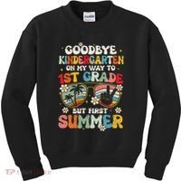 Goodbye Kindergarten Graduation To 1st Grade Hello Summer Kids Sweatshirt thumb 0