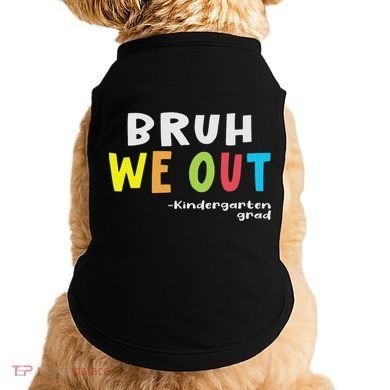 Goodbye Kindergarten Hello 1st Grade Kindergarten Graduation Doggie Tank