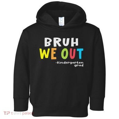 Goodbye Kindergarten Hello 1st Grade Kindergarten Graduation Toddler Hoodie