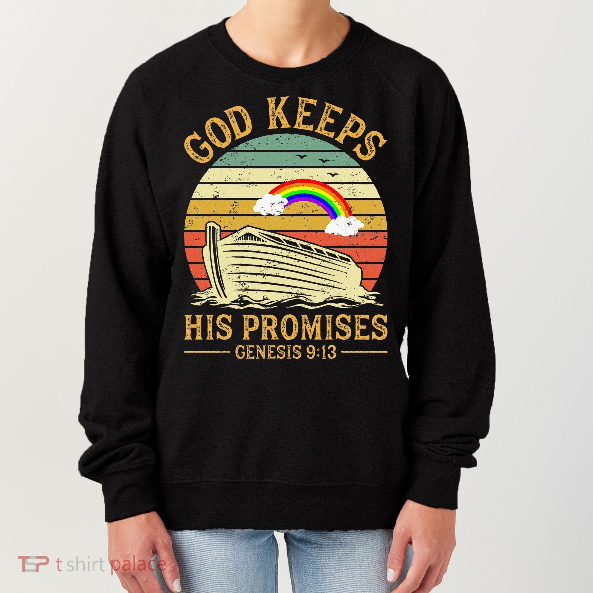 God Keeps His Promises Rainbow Noah Ark Jesus Christian Women's Sweatshirt