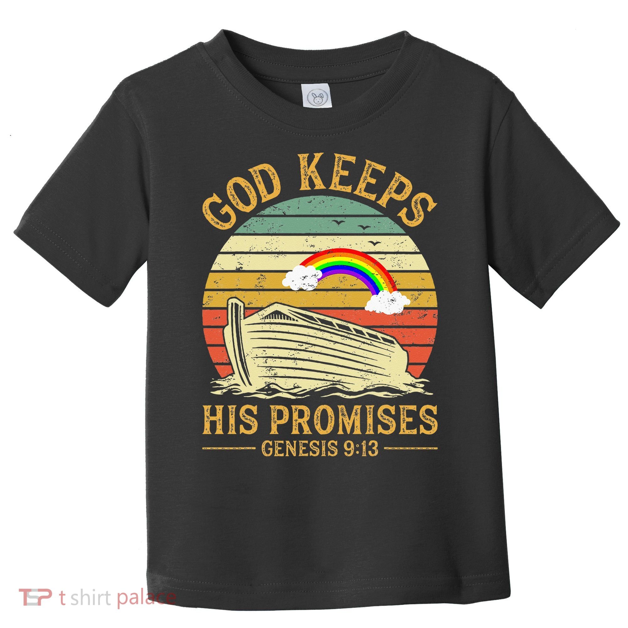 God Keeps His Promises Rainbow Noah Ark Jesus Christian Toddler T-Shirt