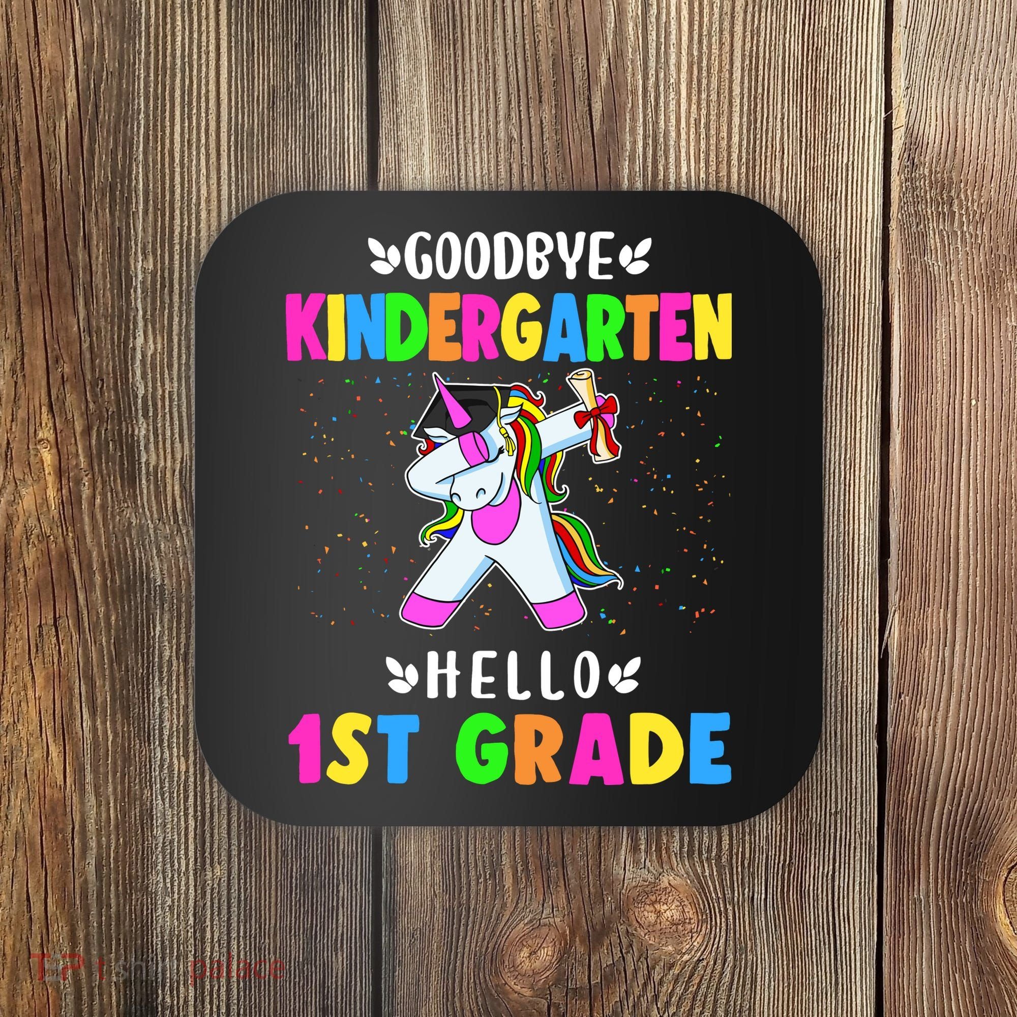 Goodbye Kindergarten Hello First Grade Unicorn Girl Coaster