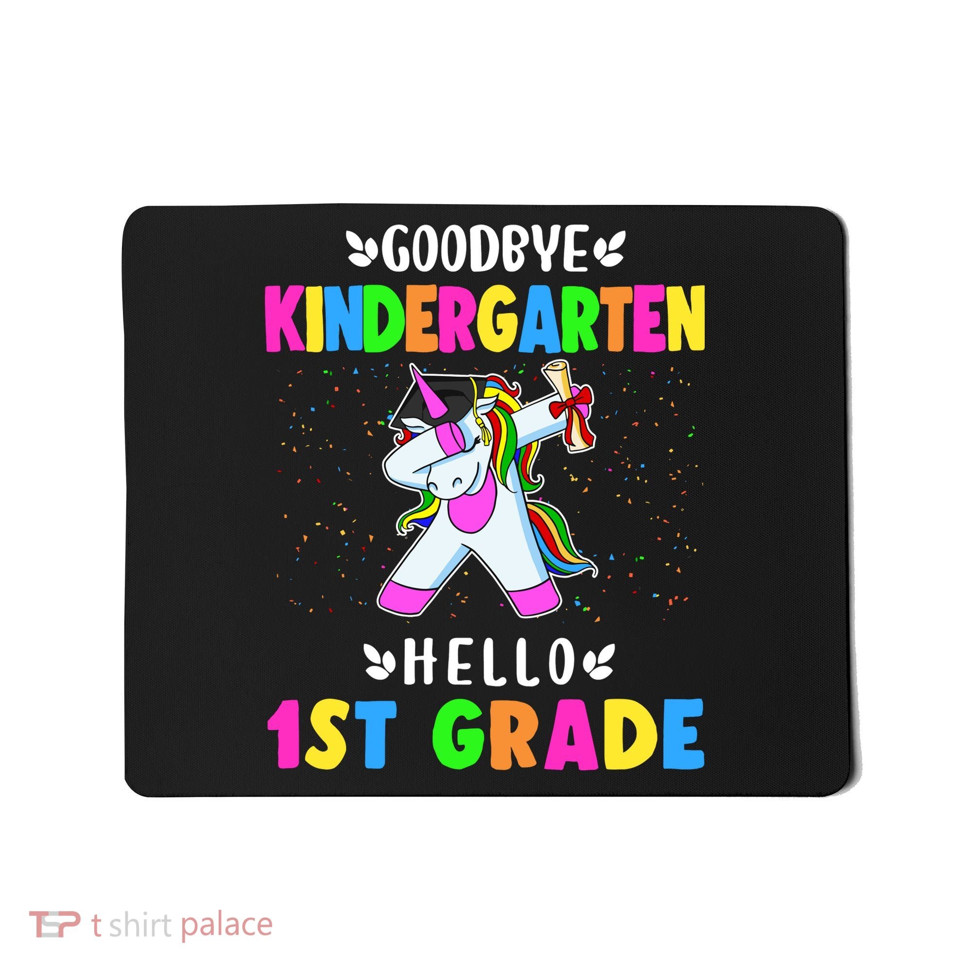 Goodbye Kindergarten Hello First Grade Unicorn Girl Mousepad