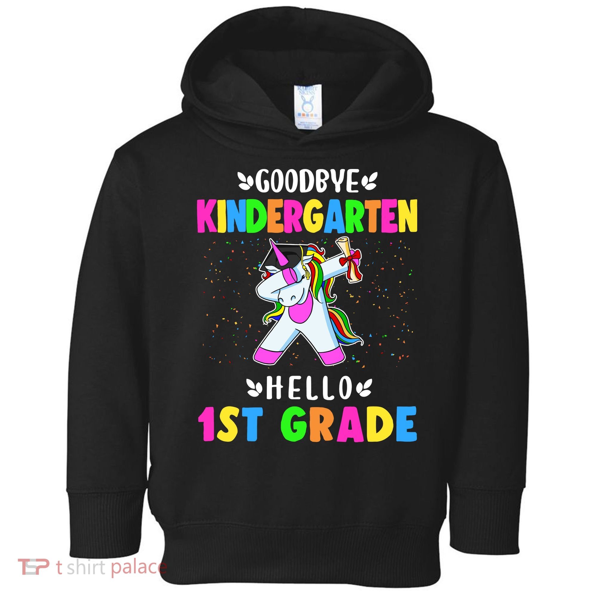 Goodbye Kindergarten Hello First Grade Unicorn Girl Toddler Hoodie