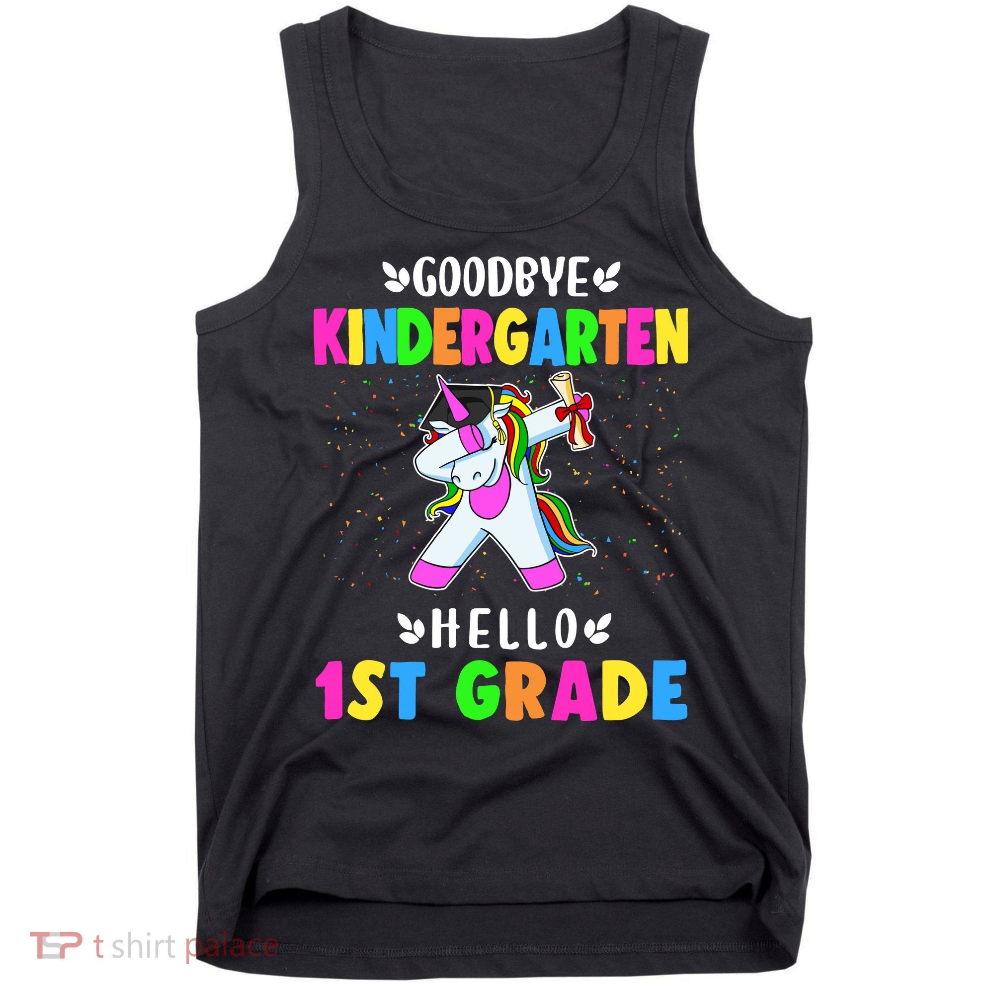 Goodbye Kindergarten Hello First Grade Unicorn Girl Tank Top