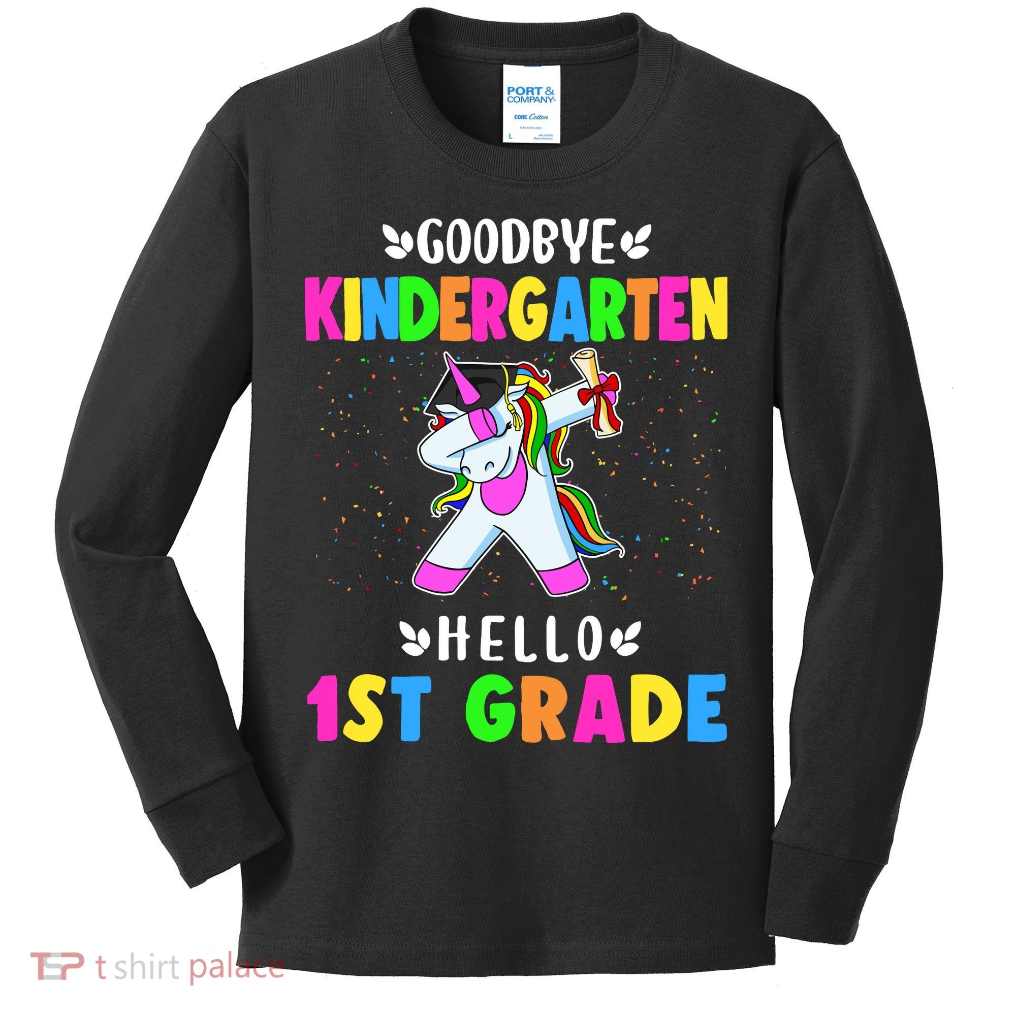 Goodbye Kindergarten Hello First Grade Unicorn Girl Kids Long Sleeve Shirt
