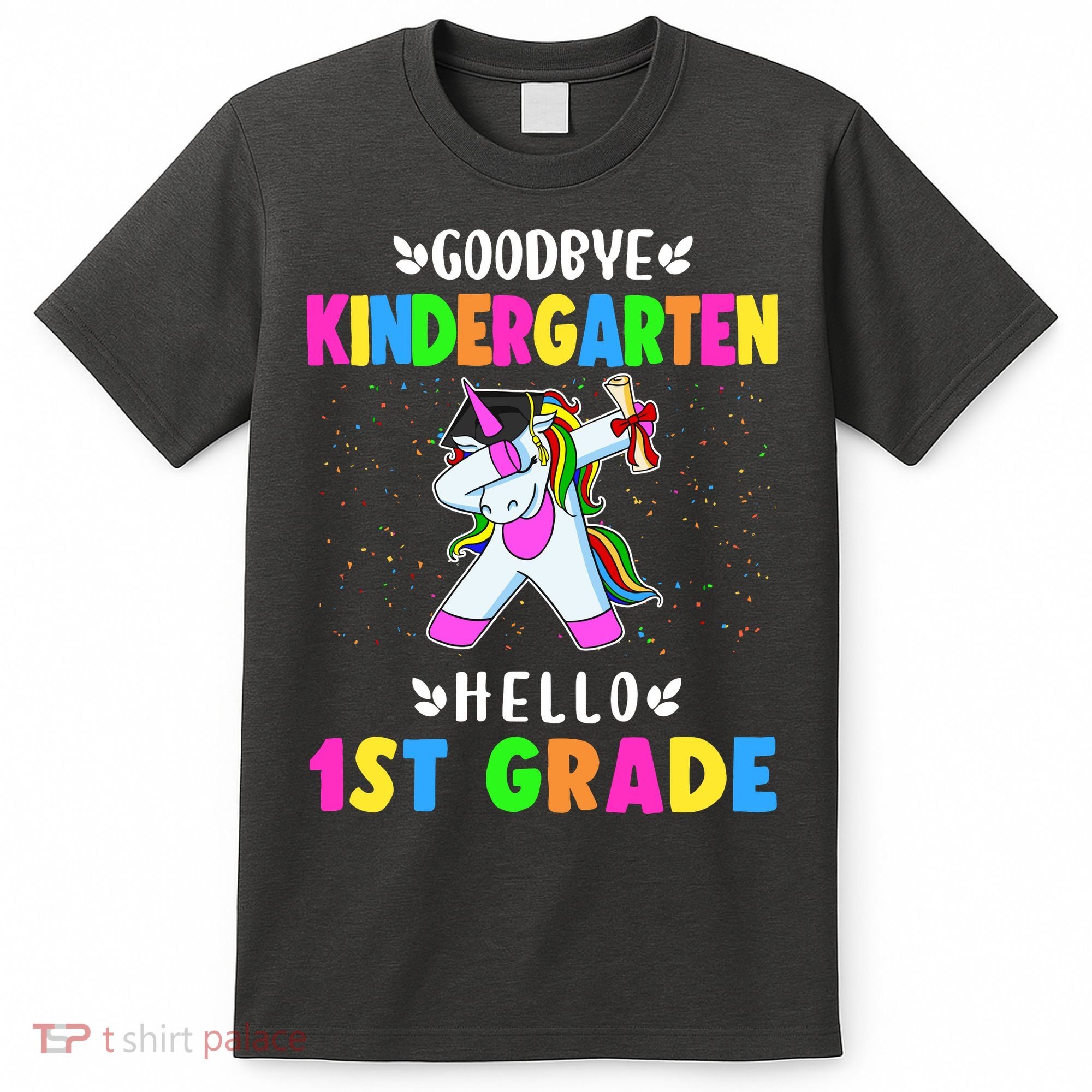 Goodbye Kindergarten Hello First Grade Unicorn Girl T-Shirt