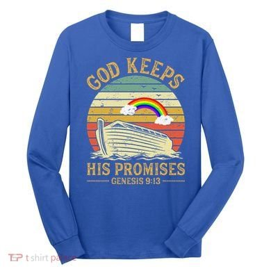 God Keeps His Promises Rainbow Noah Ark Jesus Christian Long Sleeve Shirt