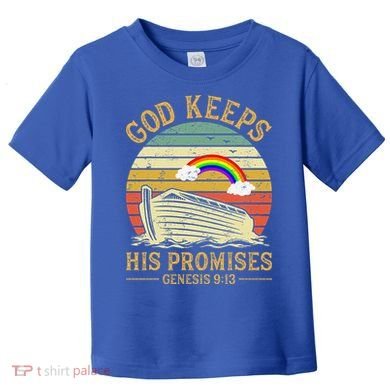 God Keeps His Promises Rainbow Noah Ark Jesus Christian Toddler T-Shirt