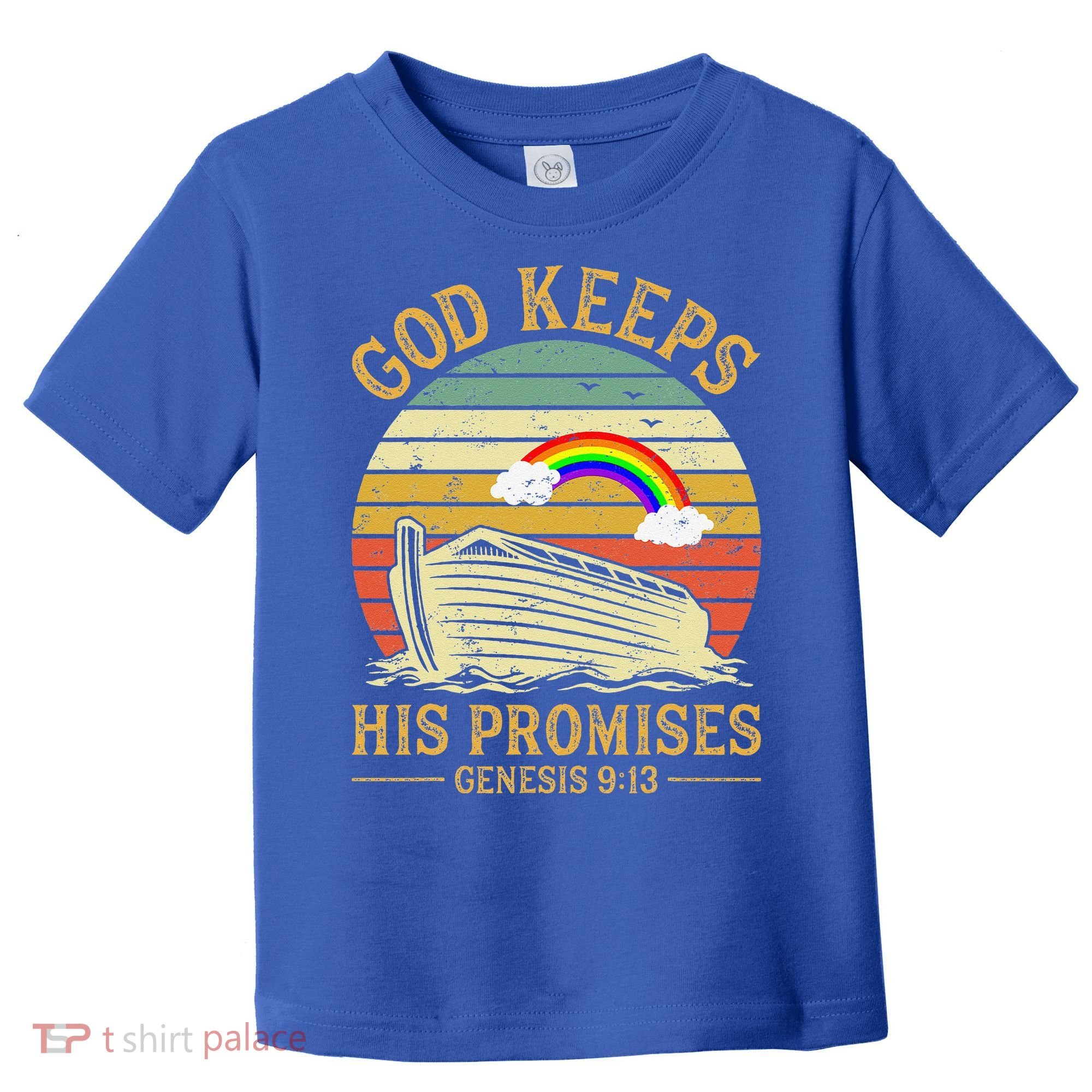 God Keeps His Promises Rainbow Noah Ark Jesus Christian Toddler T-Shirt