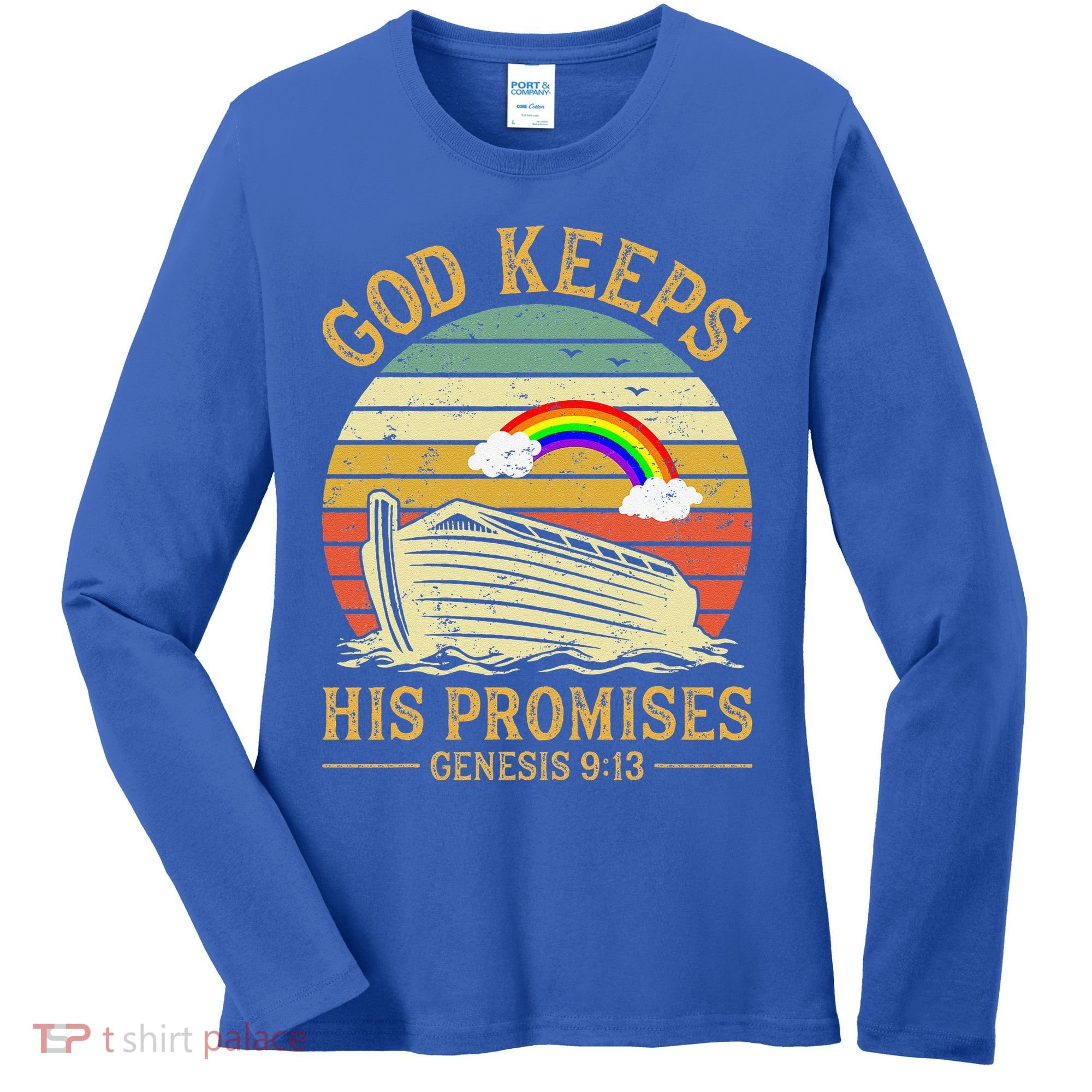 God Keeps His Promises Rainbow Noah Ark Jesus Christian Women's Long Sleeve Shirt