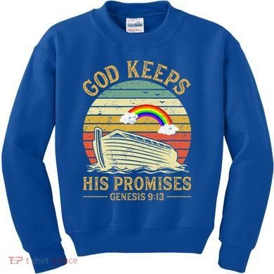God Keeps His Promises Rainbow Noah Ark Jesus Christian Kids Sweatshirt