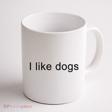 I Like Dogs Coffee Mug back