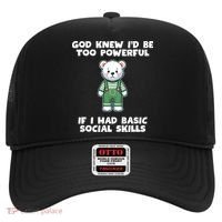 God Knew I’D Be Too Powerful If I Had Basic Social Skills Teddy Bear Hat thumb 0