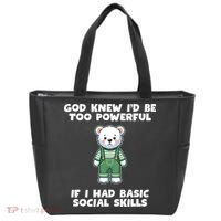 God Knew I’D Be Too Powerful If I Had Basic Social Skills Teddy Bear Tote Bag thumb 0