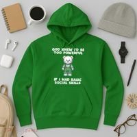 God Knew I’D Be Too Powerful If I Had Basic Social Skills Teddy Bear Hoodie thumb 3