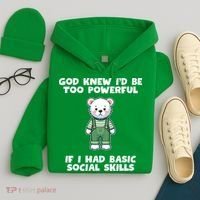 God Knew I’D Be Too Powerful If I Had Basic Social Skills Teddy Bear Hoodie thumb 4