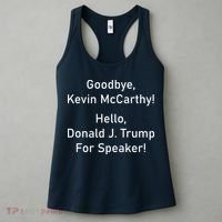 Goodbye Kevin McCarthy Hello Donald J. Trump For Speaker Women's Tank Top thumb 3