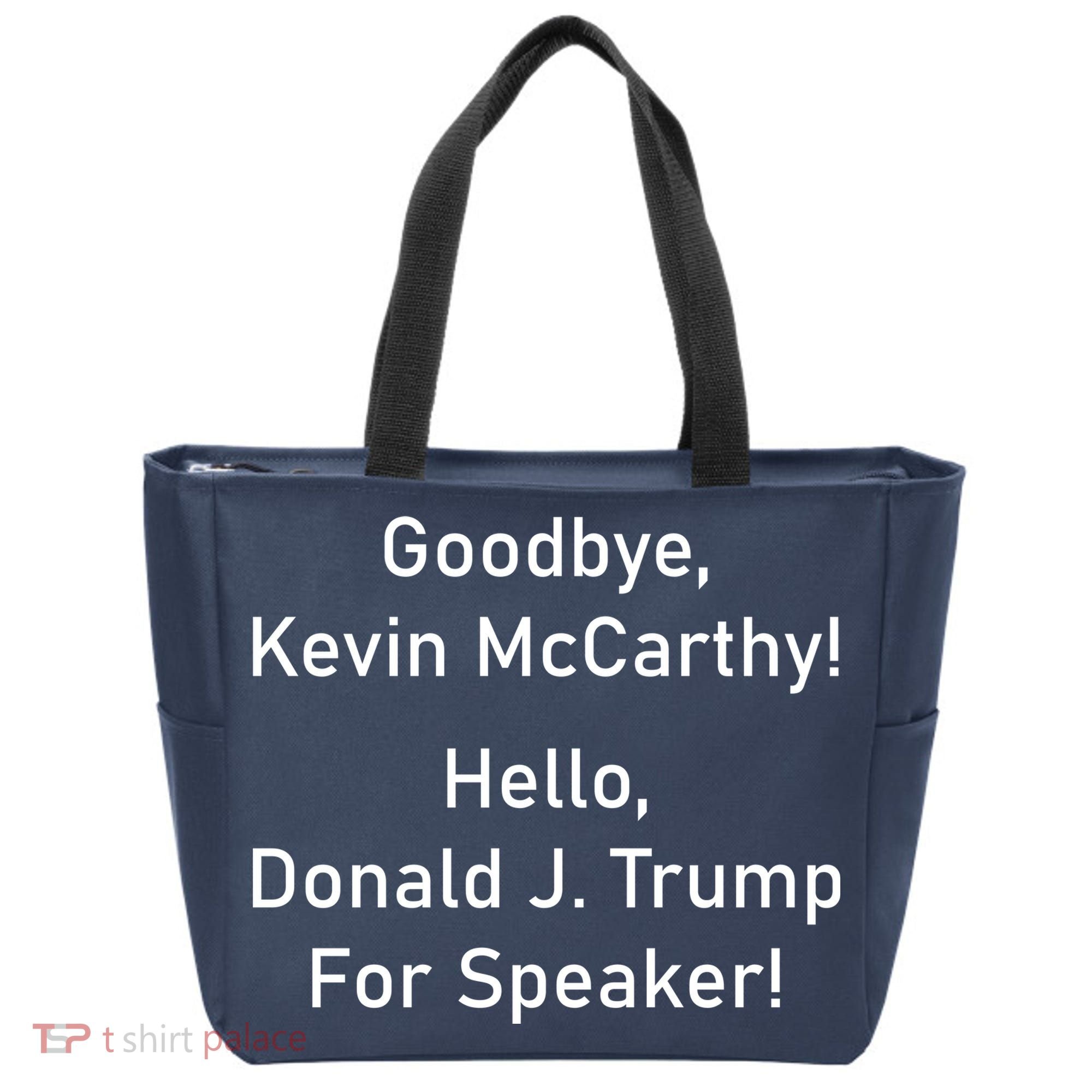 Goodbye Kevin McCarthy Hello Donald J. Trump For Speaker Tote Bag