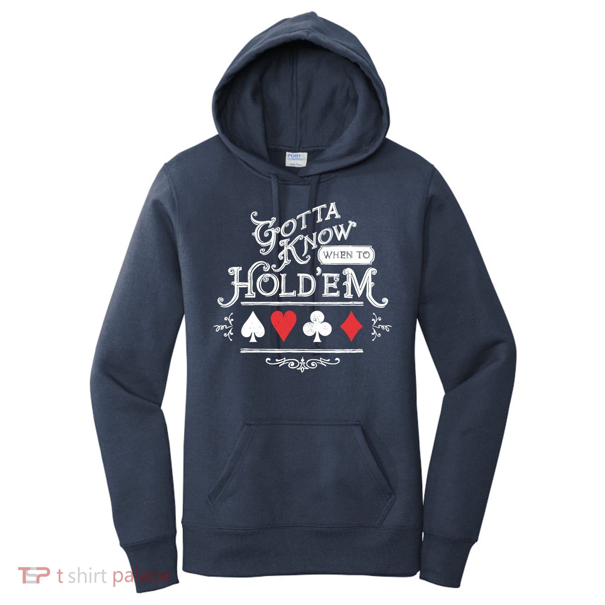 Gotta Know When To HoldEm Texas Poker Women's Hoodie