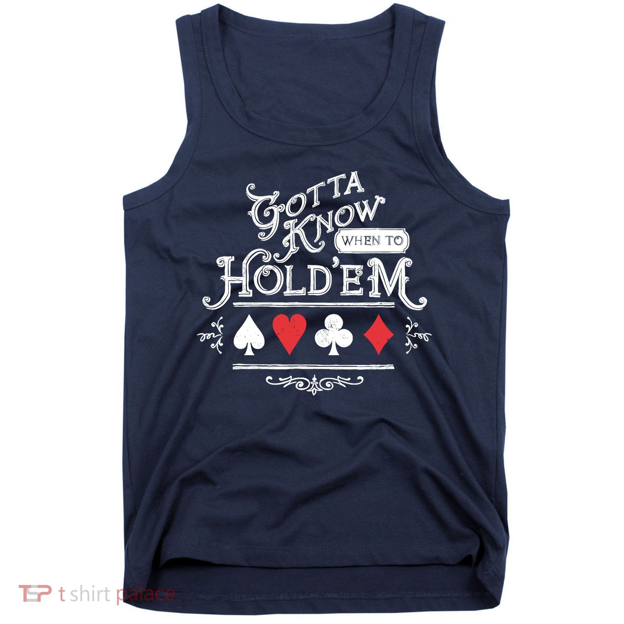 Gotta Know When To HoldEm Texas Poker Tank Top