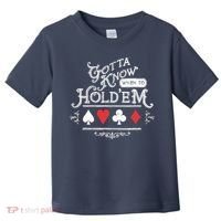Gotta Know When To HoldEm Texas Poker Toddler T-Shirt thumb 0