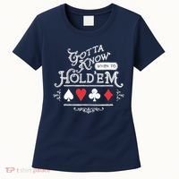 Gotta Know When To HoldEm Texas Poker Women's T-Shirt thumb 0