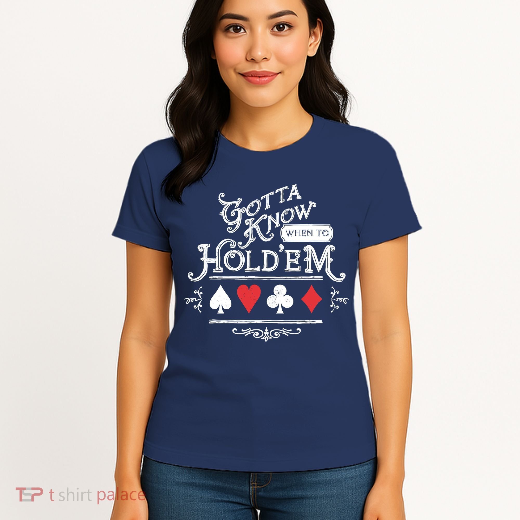 Gotta Know When To HoldEm Texas Poker Women's T-Shirt