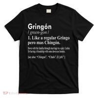 Gringon Like A Regular Gringo Pero Mas Chingon T-Shirt thumb 0