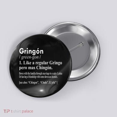 Gringon Like A Regular Gringo Pero Mas Chingon Button