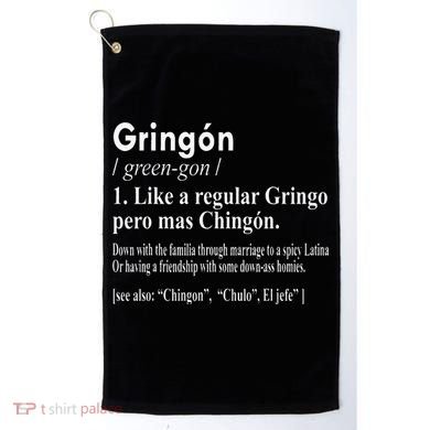 Gringon Like A Regular Gringo Pero Mas Chingon Golf Towel