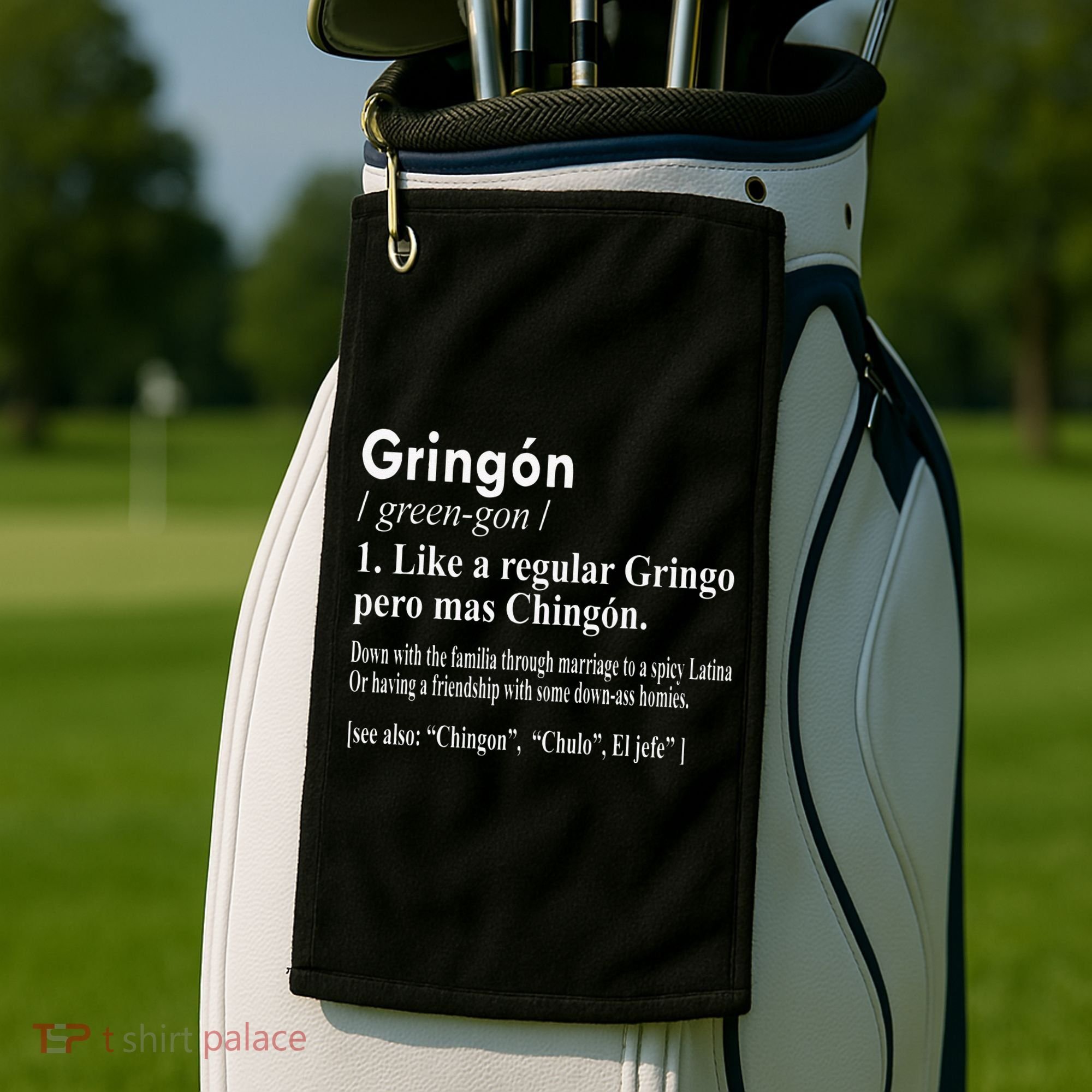 Gringon Like A Regular Gringo Pero Mas Chingon Golf Towel
