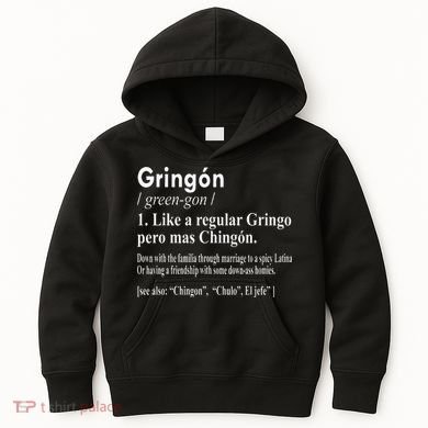 Gringon Like A Regular Gringo Pero Mas Chingon Kids Hoodie