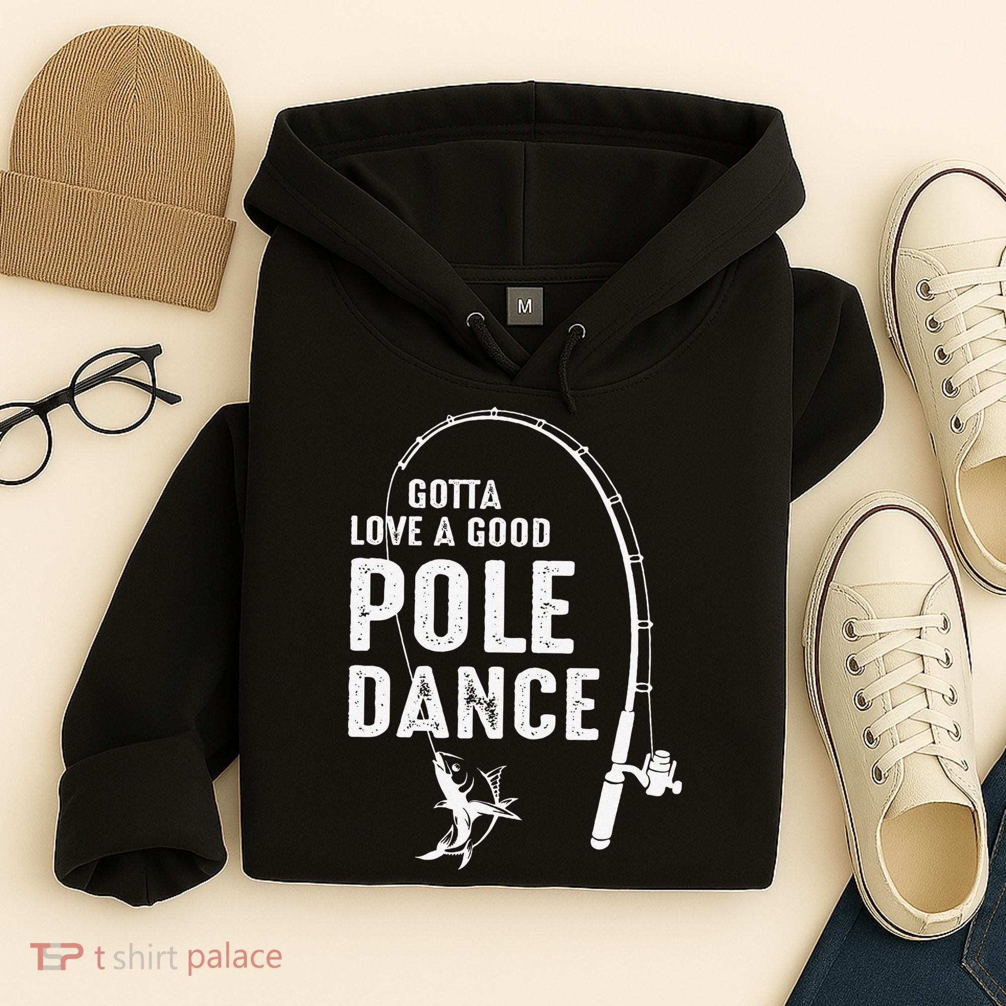 Gotta Love A Good Pole Dance Fishing Dad Hoodie