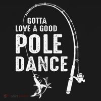 Gotta Love A Good Pole Dance Fishing Dad Apron thumb 3
