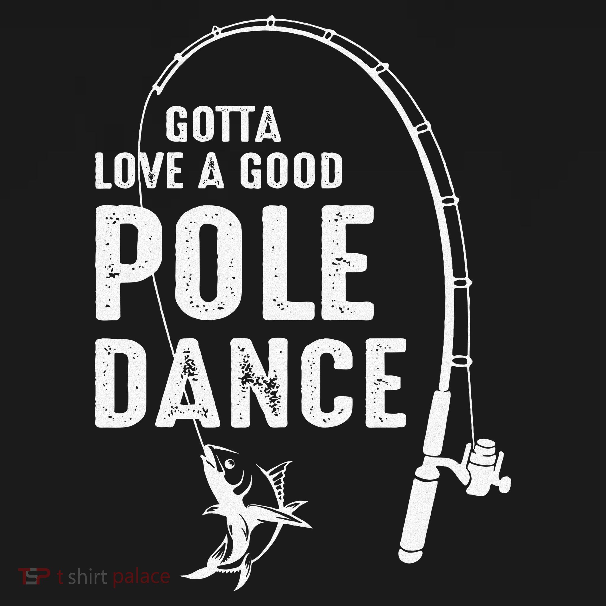 Gotta Love A Good Pole Dance Fishing Dad Mousepad