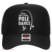 Gotta Love A Good Pole Dance Fishing Dad Hat thumb 0