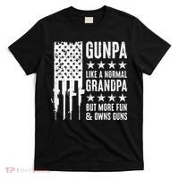 Gunpa Like A Normal Grandpa But More Fun & Owns Guns T-Shirt thumb 0