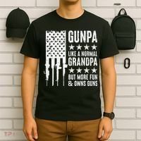 Gunpa Like A Normal Grandpa But More Fun & Owns Guns T-Shirt thumb 6