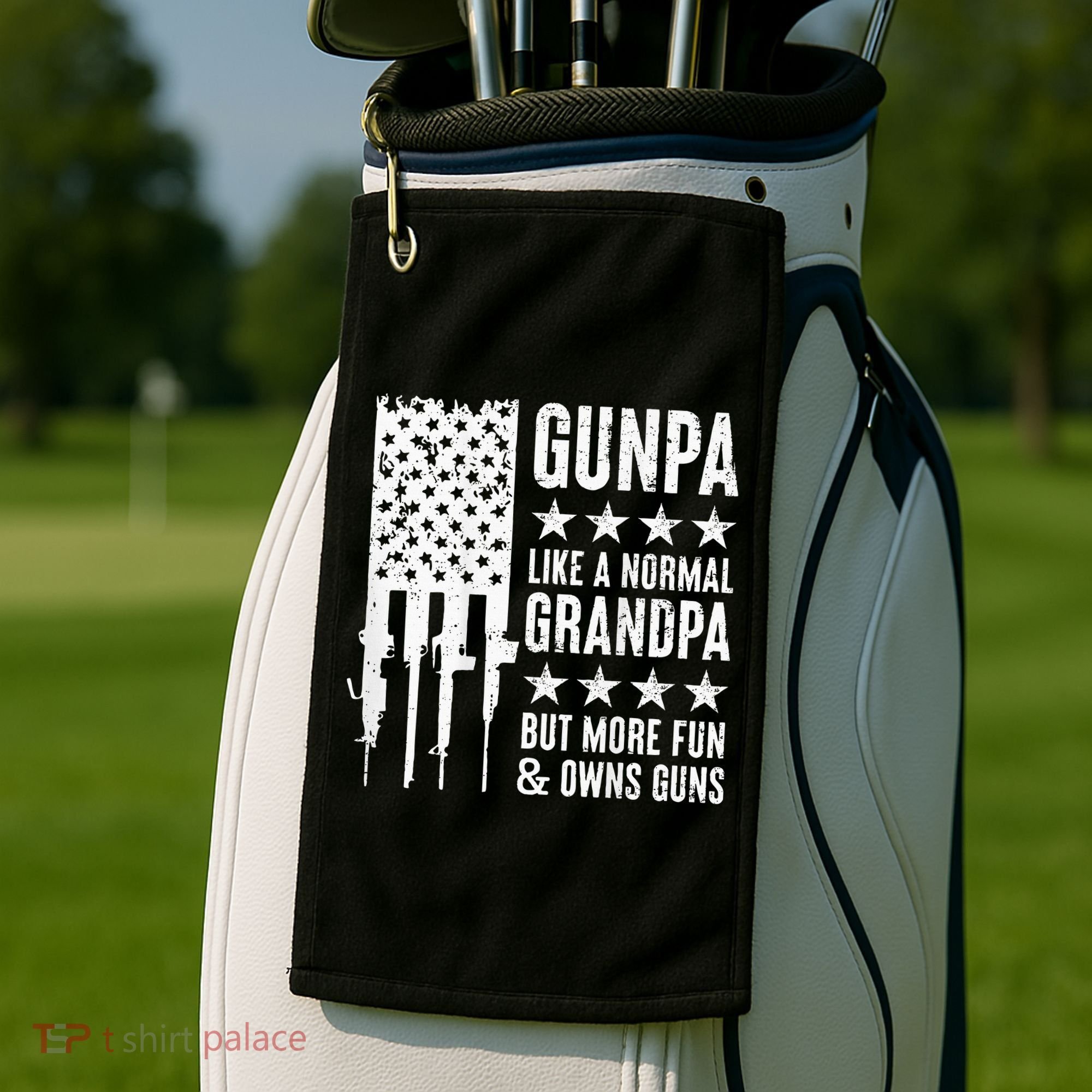 Gunpa Like A Normal Grandpa But More Fun & Owns Guns Golf Towel