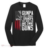 Gunpa Like A Normal Grandpa Fun And Owns Guns Long Sleeve Shirt thumb 0
