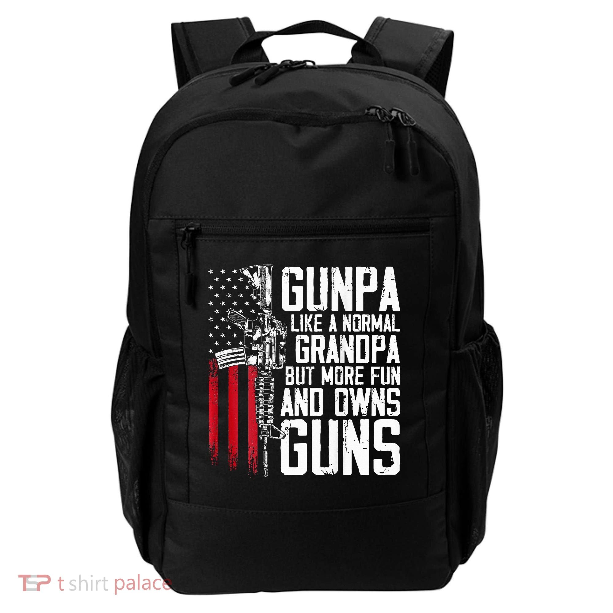 Gunpa Like A Normal Grandpa Fun And Owns Guns Backpack