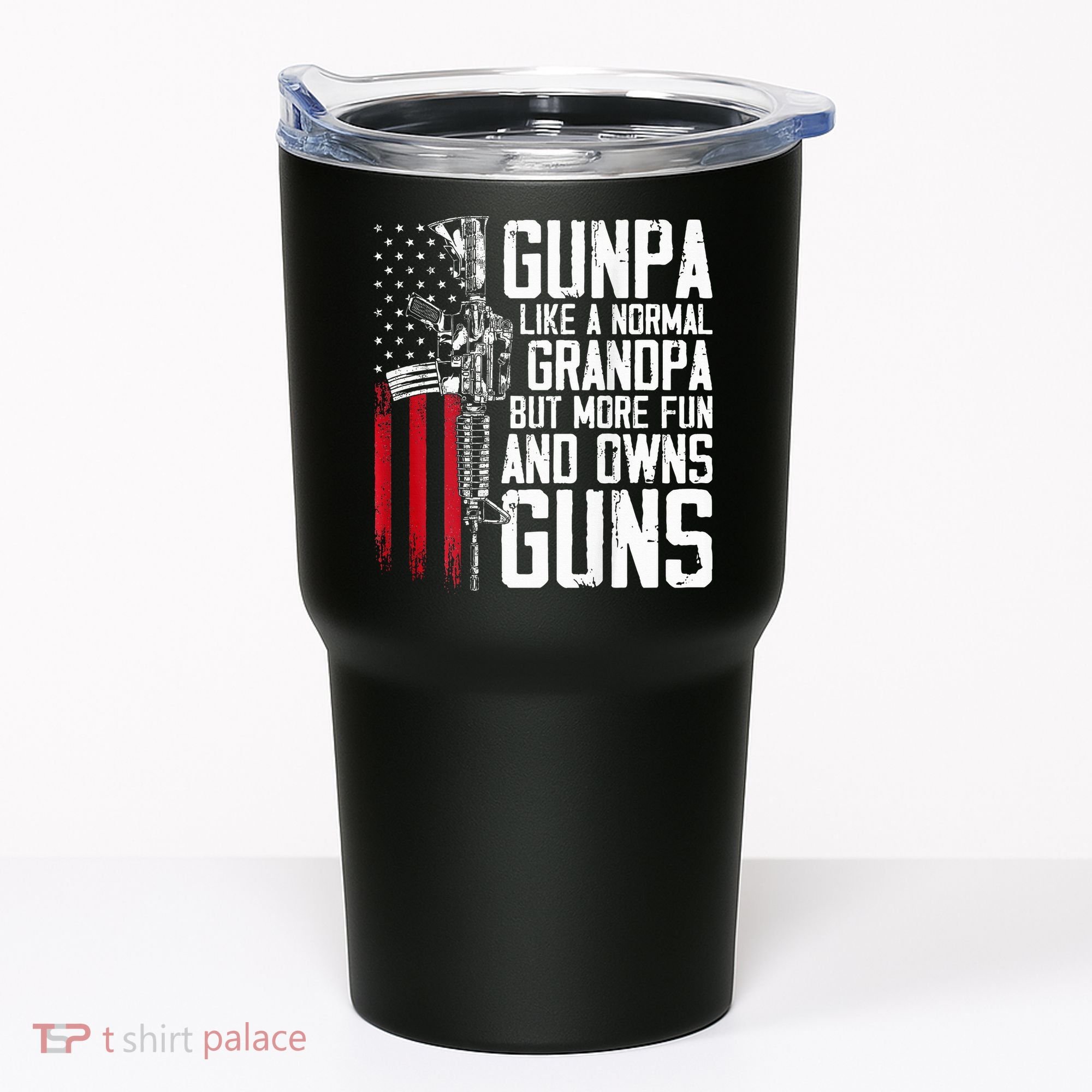 Gunpa Like A Normal Grandpa Fun And Owns Guns Tumbler